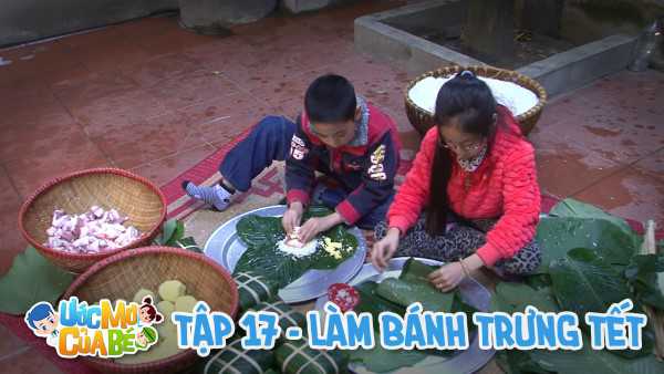 Ước mơ của bé - Làm bánh trưng tết
